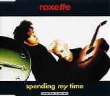 Roxette - Spending My Time