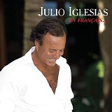Julio Iglesias - Julio Iglesias: En franÃ§ais...