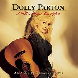 Dolly Parton - I Will Always Love You and Other Greatest Hits