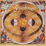 Fishbone - Give A Monkey A Brain... And He'll Swear He's The Center Of The Universe