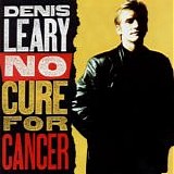 Denis Leary - No Cure For Cancer