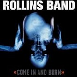 Rollins Band - Come In And Burn