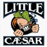 Little Caesar - Little Caesar