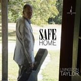 Livingston Taylor - Safe Home
