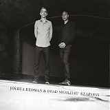 Joshua Redman & Brad Mehldau - Nearness