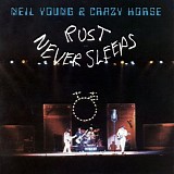 Neil Young & Crazy Horse - Rust Never Sleeps