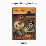 A Perfect Circle - Judith