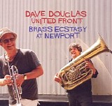 Dave Douglas - United Front: Brass Ecstasy at Newport