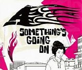 A - Something's Going On (CD1)