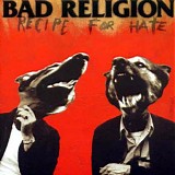 Bad Religion - Recipe For Hate