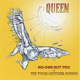 Queen - No-One But You (Only The Good Die Young)