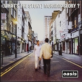 Oasis - (What's The Story) Morning Glory?