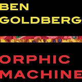 Ben Goldberg - Orphic Machine