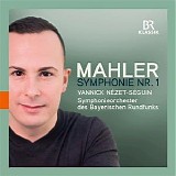 Symphonieorchester des Bayerischen Rundfunks / Yannick Nézet-Séguin - Mahler: Symphony No. 1 in D Major