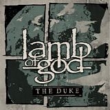 Lamb Of God - The Duke