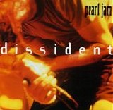 Pearl Jam - Dissident