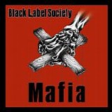 Black Label Society - Mafia