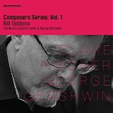 Bill Dobbins - Composers Series, Vol. 1: The Music of Clare Fischer & George Gershwin