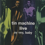 David Bowie - Live: Oy Vey Baby (Tin Machine)
