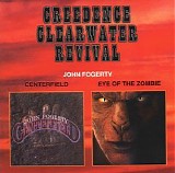 Creedence Clearwater Revival - Centerfield (1985) / Eye of the Zombie (1986)