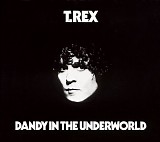 T. Rex - Dandy in the Underworld [2014 The Albums Collection]