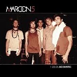 Maroon 5 - 1.22.03.Acoustic