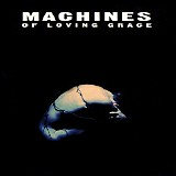 Machines Of Loving Grace - Concentration