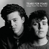Tears For Fears - Songs From the Big Chair (Deluxe Edition)