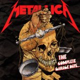 Metallica - The Complete Garage Days