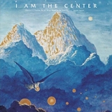 Various artists - I Am The Center: Private Issue New Age In America, 1950-1990