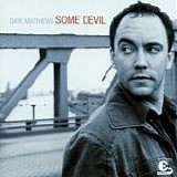 Dave Matthews - Some Devil