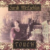Sarah McLachlan - Touch