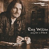Ray Wilson - Song for a friend