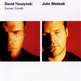 David Fiuczynski & John Medeski - Lunar Crush