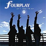 Fourplay - Let's Touch the Sky