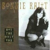 Bonnie Raitt - Not The Only One