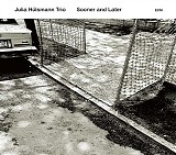 Julia HÃ¼lsmann Trio - Sooner and Later