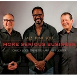 Jazz Funk Soul (Lorber/Loeb/Harp) - More Serious Business