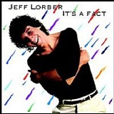 Jeff Lorber - It's A Fact