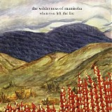 The Wilderness of Manitoba - When You Left the Fire