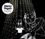 Dirty Vegas - Days Go By