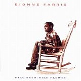Dionne Farris - Wild Seed - Wild Flower