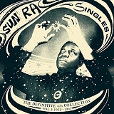 Sun Ra - Singles The Definitive 45s Collection 1952-1991