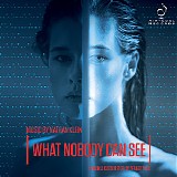 Nathan Klein - What Nobody Can See (Tas, Ko Vini Neredz)