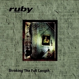 Ruby - Stroking the Full Length