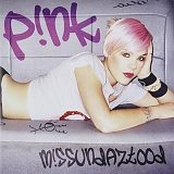 P!nk - M!ssundaztood