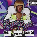 Rye Rye - Go! Pop! Bang!