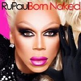 RuPaul - Born Naked