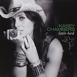 Kasey Chambers - Little Bird