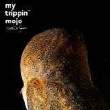 My trippin' Mojo - Edda's Garden